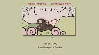Thumbnail: (แปลไทย) Olivia Rodrigo –  cigarette smoke