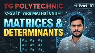 Thumbnail: ​Matrices & Determinants (Part 1)|TG Polytechnic 1st Year Maths C-26|imp /@naveenreddyMATH 