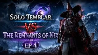 Thumbnail: solo Templar vs the Remnants of Nix - Ep 4 - FULL RUN - Throne & Liberty