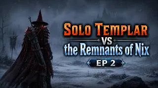 Thumbnail: solo Templar vs the Remnants of Nix - Ep 2 - Throne & Liberty
