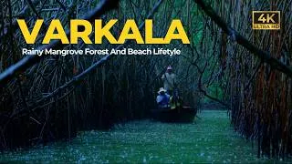 Thumbnail: Varkala | Rainy Mangrove Forest | Beach | Nightlife | Monsoon Season
