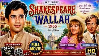 Thumbnail: Shakespeare Wallah 1965 Full Movie | Shashi Kapoor,Felicity Kendal,Madhur Jaffrey | Bollywood Movies