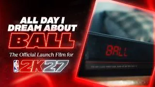 Thumbnail: NBA 2K27 | All Day I Dream About Ball