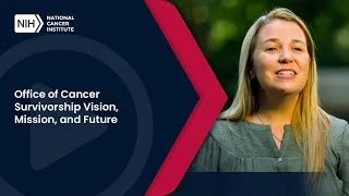 Thumbnail: Office of Cancer Survivorship Vision, Mission, and Future