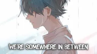 Thumbnail: Nightcore - SOMEWHERE IN BETWEEN (Matt Hansen) - (Lyrics)