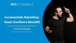 Thumbnail: Incrementally Rebuilding Stack Overflow's Monolith  - Connell Sharp - NDC Toronto 2026