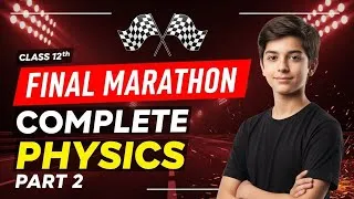 Thumbnail: Complete Class 12th Physics Part 2 Final Marathon NEET 2026 | One Shot Theory + Final NCERT Revision