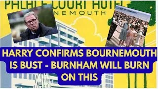 Thumbnail: HARRY CONFIRMS BOURNEMOUTH IS BUST & THIS WILL FINISH BURNHAM - LATEST #news #invasion #andyburnham 