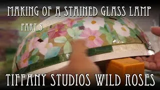 Thumbnail: Making of a Tiffany Studios Stained Glass Lamp WILD ROSES Part 3