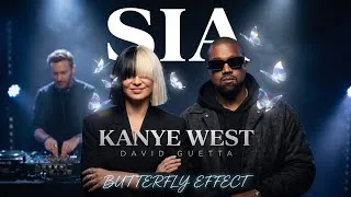Thumbnail: Sia & Kanye West feat. David Guetta - Butterfly Effect 2026 