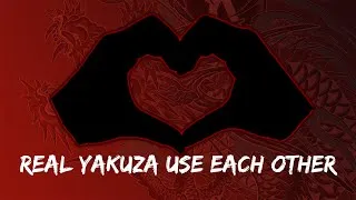 Thumbnail: Real Yakuza Use Each Other