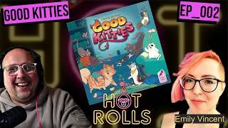 Thumbnail: I Play Good Kitties & Grill the Designer | Hot Rolls ep_002 | Emily Vincent