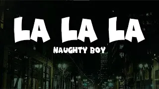 Thumbnail: Naughty Boy - La La La (Lyrics) ft. Sam Smith | 2010s Pop