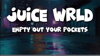 Thumbnail: Juice WRLD - Empty Out Your Pockets (Lyrics)