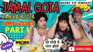 Thumbnail: Jamal Gota Ka Nikala Tota Part 1 | NeonxVip Bindaas Gossips