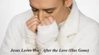 Thumbnail: Jesus Loves You (Boy George) - After the Love (Has Gone)