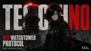 Thumbnail: RED WATCHTOWER PROTOCOL | Dark Cyberpunk Techno Noir for Coding & Deep Focus