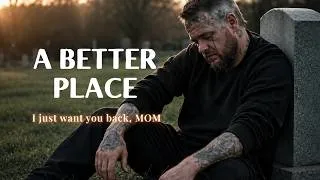 Thumbnail: They Say You're in a Better Place, Mom 💔 | A Song for Everyone Who Just Wants Her Back