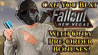 Thumbnail: Can You Beat Fallout: New Vegas With Only Pre-Order Bonuses?