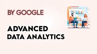 Thumbnail: Advanced Data Analytics,Google | Data Analytics