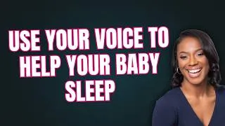 Thumbnail: Easy Method to Help Your Baby Sleep Better at Night: Your Voice