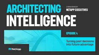 Thumbnail: Turning past decisions into future advantage | Architecting Intelligence