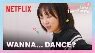 Thumbnail: Shall we dance? | Better Late Than Single 2 | Netflix [ENG SUB]