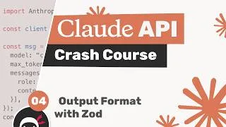 Thumbnail: Claude API Crash Course #4 - Output Format (using Zod)