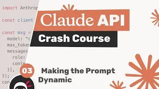 Thumbnail: Claude API Crash Course #3 - Making the Prompt Dynamic