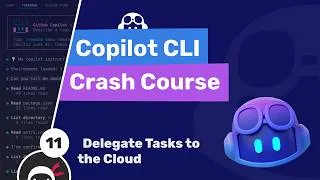 Thumbnail: Copilot CLI Tutorial #11 - Delegating Tasks to the Cloud