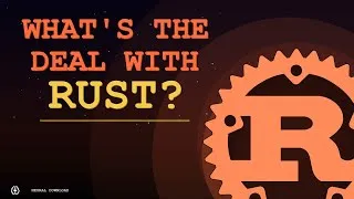 Thumbnail: Why Do I Keep Seeing Everyone Talk About Rust?