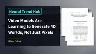 Thumbnail: Video Models Are Learning to Generate 4D Worlds, Not Just Pixels