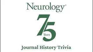Thumbnail: Neurology Journal 75th Anniversary Trivia: Week 31