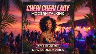 Thumbnail: Modern Talking - Cheri Cheri Lady | Afro House Remix | 80s Nostalgia Remix