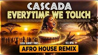 Thumbnail: Cascada – Everytime We Touch | Afro House Remix
