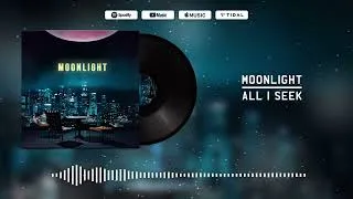 Thumbnail: ALL I SEEK - Moonlight (Official Visualizer)