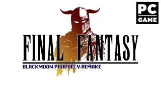 Thumbnail: Final Fantasy BlackMoon Prophecy REMAKE - PC Gameplay