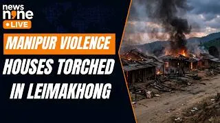 Thumbnail: Manipur Violence: Fresh Tension in Imphal After Houses Torched in Leimakhong Chingmang | News9