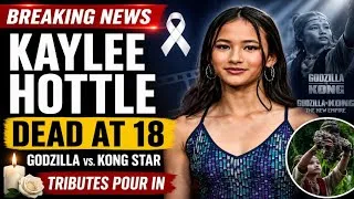 Thumbnail: Kaylee Hottle Dies at 18 | Godzilla vs. Kong Star Remembered | Breaking News