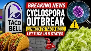 Thumbnail: Cyclospora Outbreak Linked to Taco Bell Lettuce | Breaking News Update