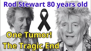 Thumbnail: One Tumor! The Tragic End of Rod Stewart | His Wife Cried a Lot