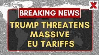 Thumbnail: Trump Targets EU Over Big Tech Fines, Threatens Massive Tariffs | US EU Trade War Escalates | NXW
