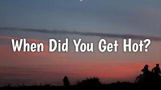 Thumbnail: Sabrina Carpenter - When Did You Get Hot? (Lyrics) (The Last Sunrise)