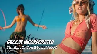 Thumbnail: Groove Incorporated – Thinkin Of You (Music Video)