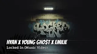 Thumbnail: Hyan x Young Gho$t x EMILIE - Locked In (Music Video)