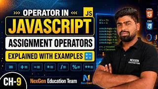 Thumbnail: Ch-9 Operator in JavaScript | Assignment Operators Explained with Examples | NexGen Education Team