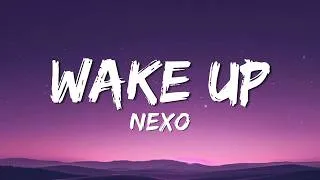 Thumbnail: Nexo - Wake Up (Lyrics) | This moment is the last chance