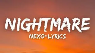 Thumbnail: Nexo - Nightmare (Lyrics) | it's the same damn scene