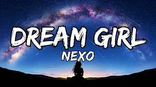 Thumbnail: NEXO - Dream Girl (Lyrics) | That the love I'm searching for