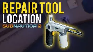 Thumbnail: How to unlock the Repair Tool in Subnautica 2 (Easy Early Location)